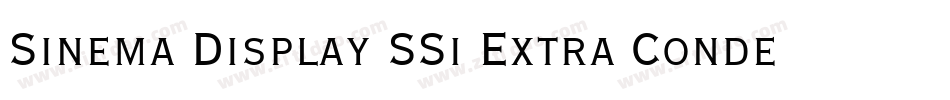 Sinema Display SSi Extra Condensed字体转换